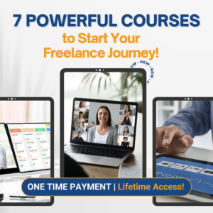 7 POWERFUL COURSES TO START YOUR FREELANCE JOURNEY!